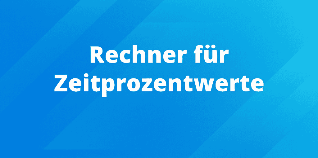 Rechner für Zeitprozentwerte